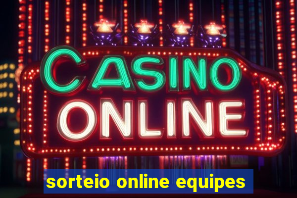 sorteio online equipes